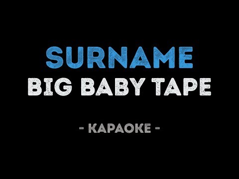 Big Baby Tape - Surname