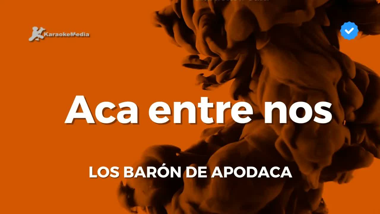 Los Barón de Apodaca - Aca entre nos