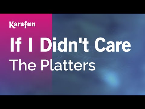 The Platters - If I Didn't Care