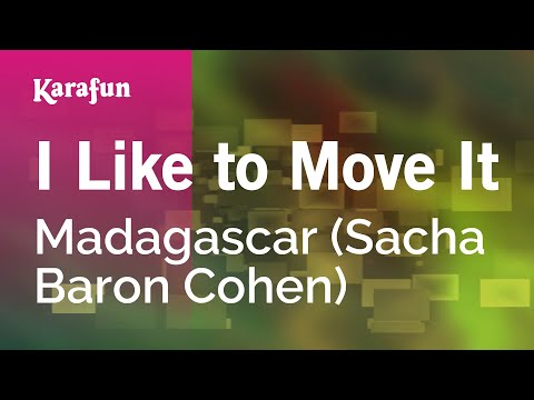 Madagascar (Sacha Baron Cohen) - I Like to Move It