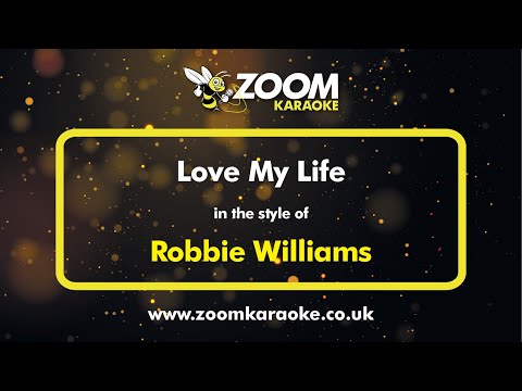Robbie Williams - Love My Life