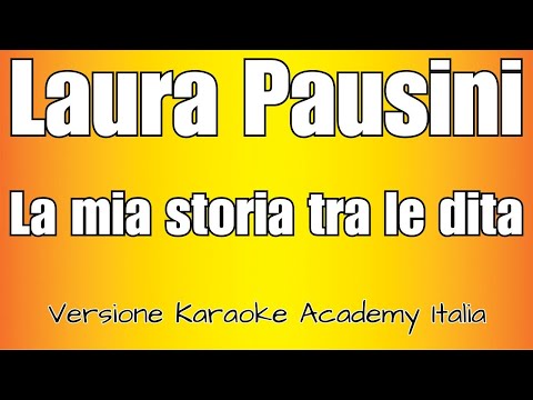 Laura Pausini - La mia storia tra le dita