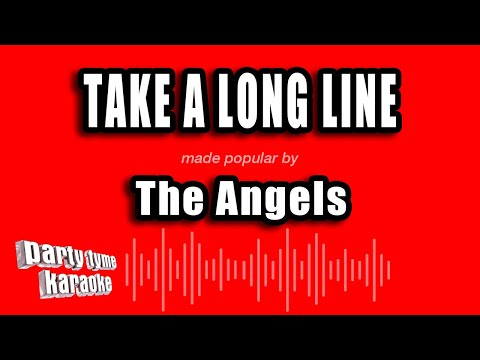 The Angels - Take A Long Line