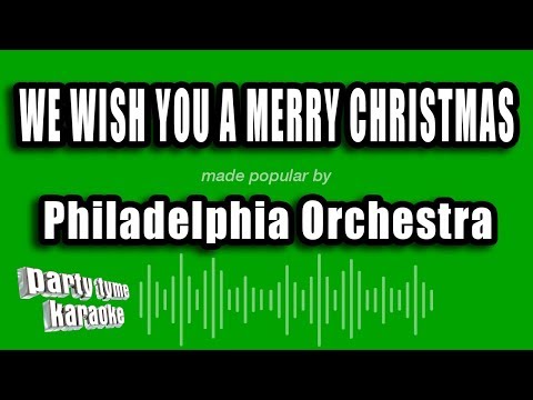 Philadelphia Orchestra - We Wish You A Merry Christmas
