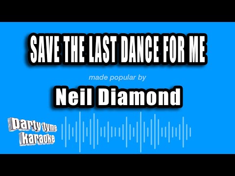 Neil Diamond - Save The Last Dance For Me