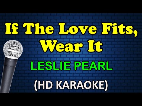 Leslie Pearl - IF THE LOVE FITS, WEAR IT
