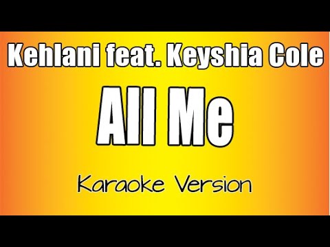 Kehlani - All Me (feat Keyshia Cole) Karaoke Version