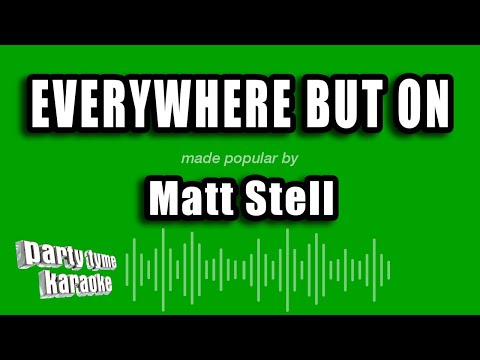 Matt Stell - Everywhere But On