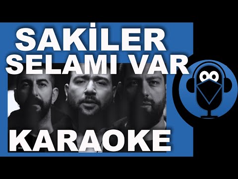 SAKİLER - SELAMI VAR / / Sözleri / Lyrics / Fon Müziği / COVER
