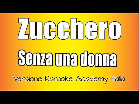 Zucchero - Senza Una Donna