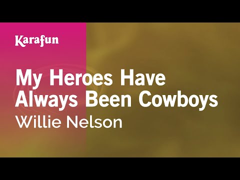 Willie Nelson - My Heroes Have Always Been Cowboys