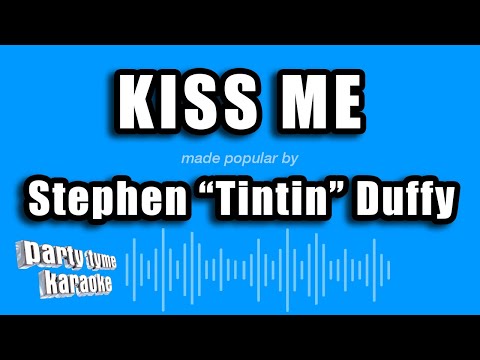 StephenTintin Duffy - Kiss Me