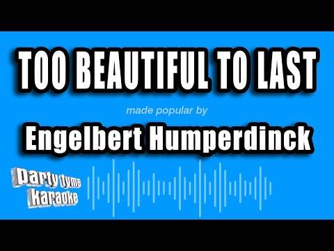 Engelbert Humperdinck - Too Beautiful To Last