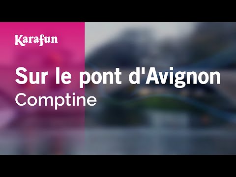 Comptine - Sur le pont d'Avignon