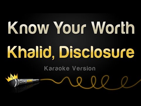 Khalid, Disclosure - Know Your Worth
