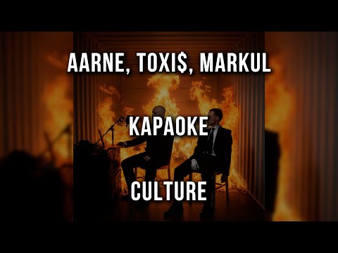 Aarne, Toxi$, Markul - CULTURE
