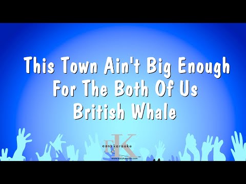 British Whale - This Town Ain't Big Enough For The Both Of Us