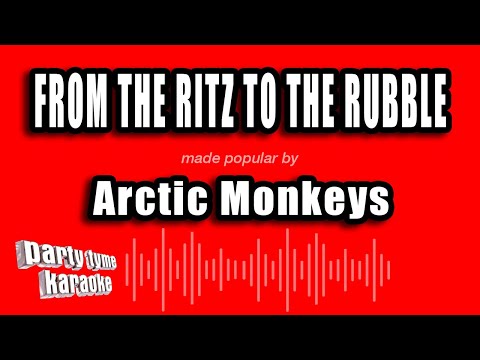 Arctic Monkeys - From The Ritz To The Rubble