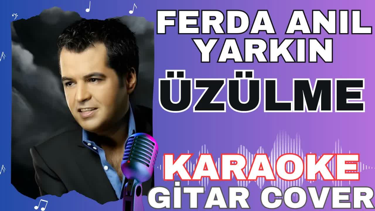 Ferda Anıl Yarkın - Üzülme