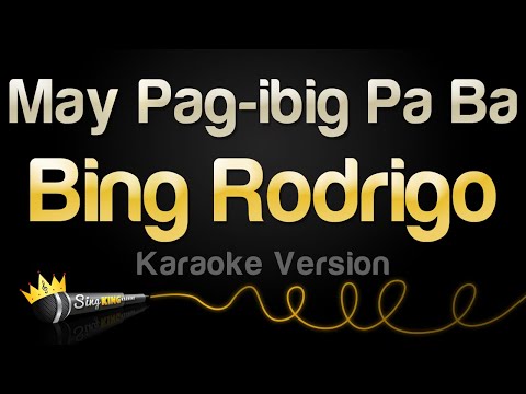 Bing Rodrigo - May Pag-ibig Pa Ba