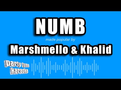 Marshmello & Khalid - Numb