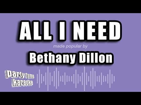 Bethany Dillon - All I Need