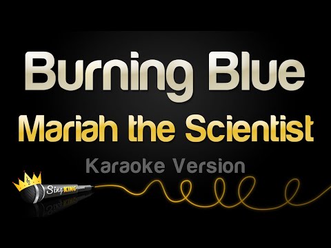 Mariah the Scientist - Burning Blue