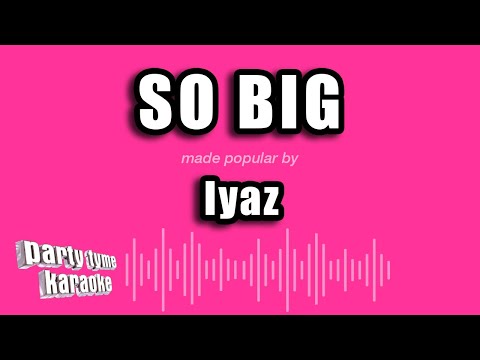 Iyaz - So Big