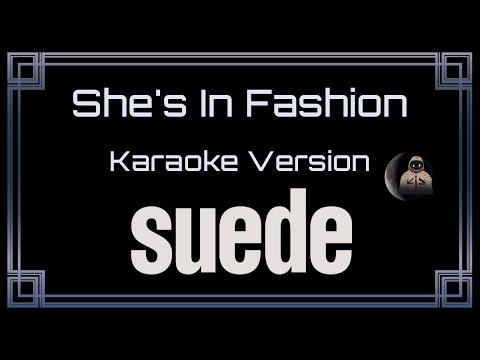 Suede - She's In Fashion