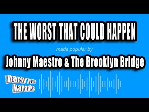 Johnny Maestro & The Brooklyn Bridge - The Worst That Could Happen