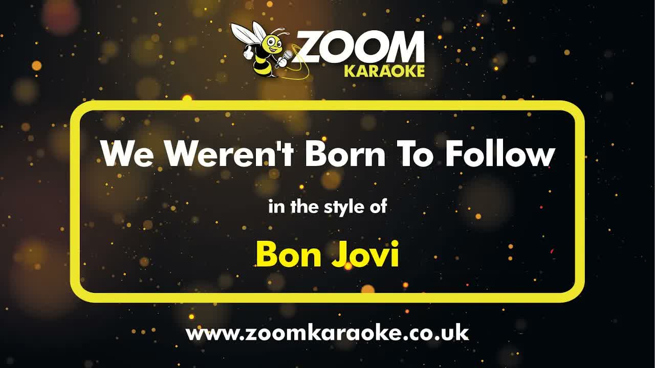 Bon Jovi - We Weren't Born To Follow