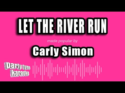 Carly Simon - Let The River Run