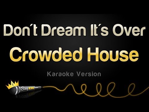 Crowded House - Don't Dream It's Over