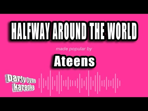 Ateens - Halfway Around The World