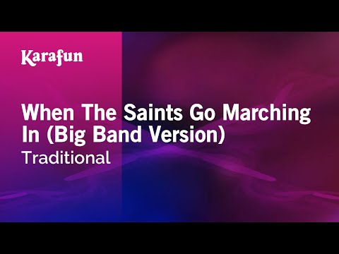 Traditional - When the Saints Go Marching in (Big Band Version)