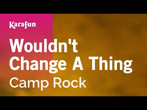 Camp Rock 2: The Final Jam - Wouldn't Change a Thing