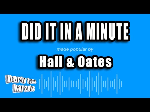 Hall & Oates - Did It In A Minute