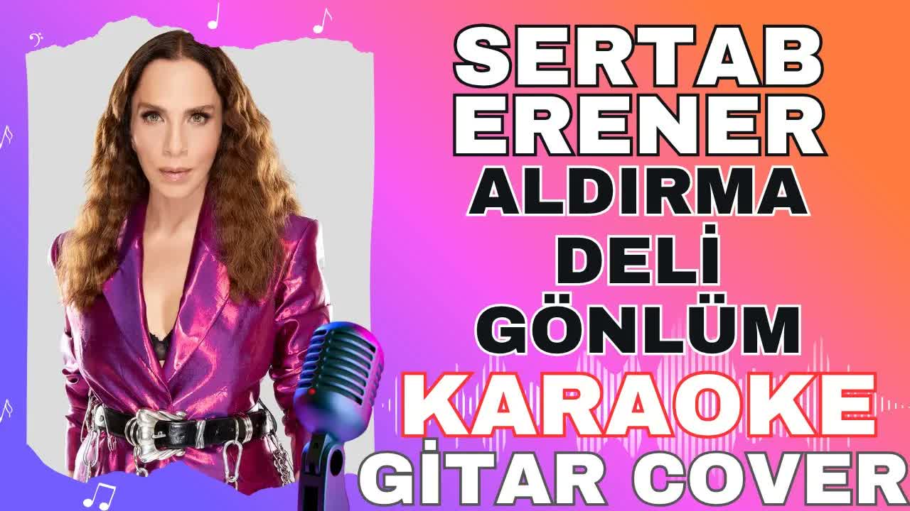 Sertab Erener - Aldırma Deli Gönlüm