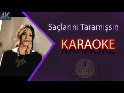 Saçlarını Taramışsın
