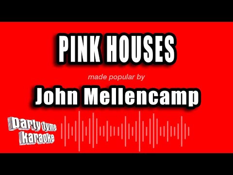 John Mellencamp - Pink Houses