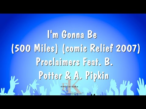 I'm Gonna Be (500 Miles) comic Relief 2007 Proclaimers Feat. B. Potter & A. Pipkin