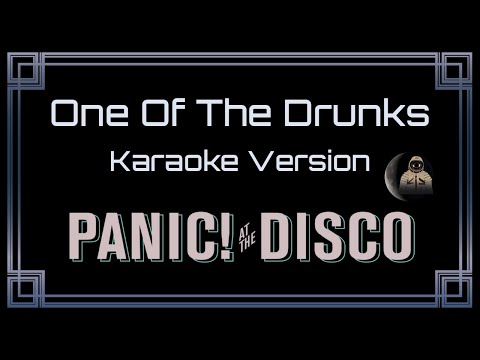 Panic! At The Disco One Of The Drunks