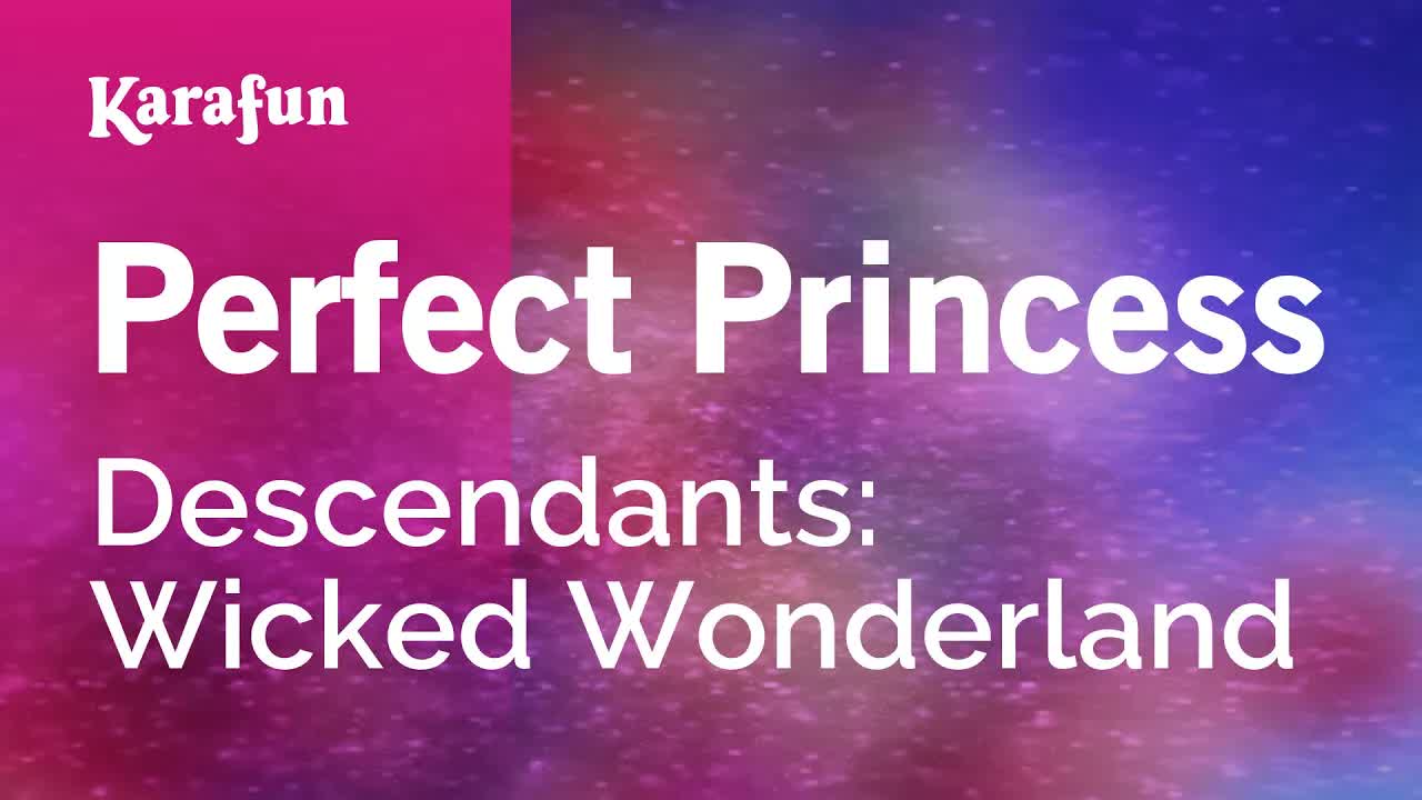 Descendants: Wicked Wonderland - Perfect Princess