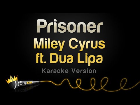 Miley Cyrus feat. Dua Lipa - Prisoner