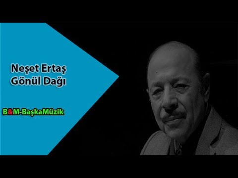 Neşet Ertaş Gönül dağı
