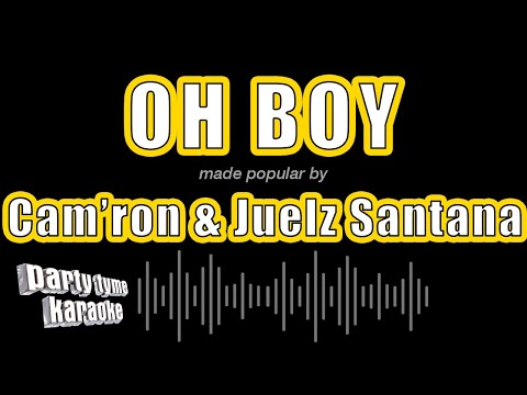 Cam'ron & Juelz Santana - Oh Boy