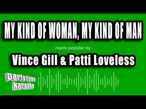 Vince Gill & Patti Loveless - My Kind of Woman, My Kind of Man