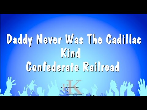 Confederate Railroad - Daddy Never Was The Cadillac Kind