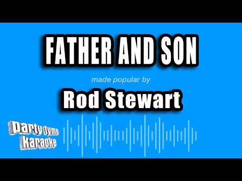 Rod Stewart - Father And Son