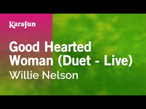 Willie Nelson - Good Hearted Woman (duet - live)